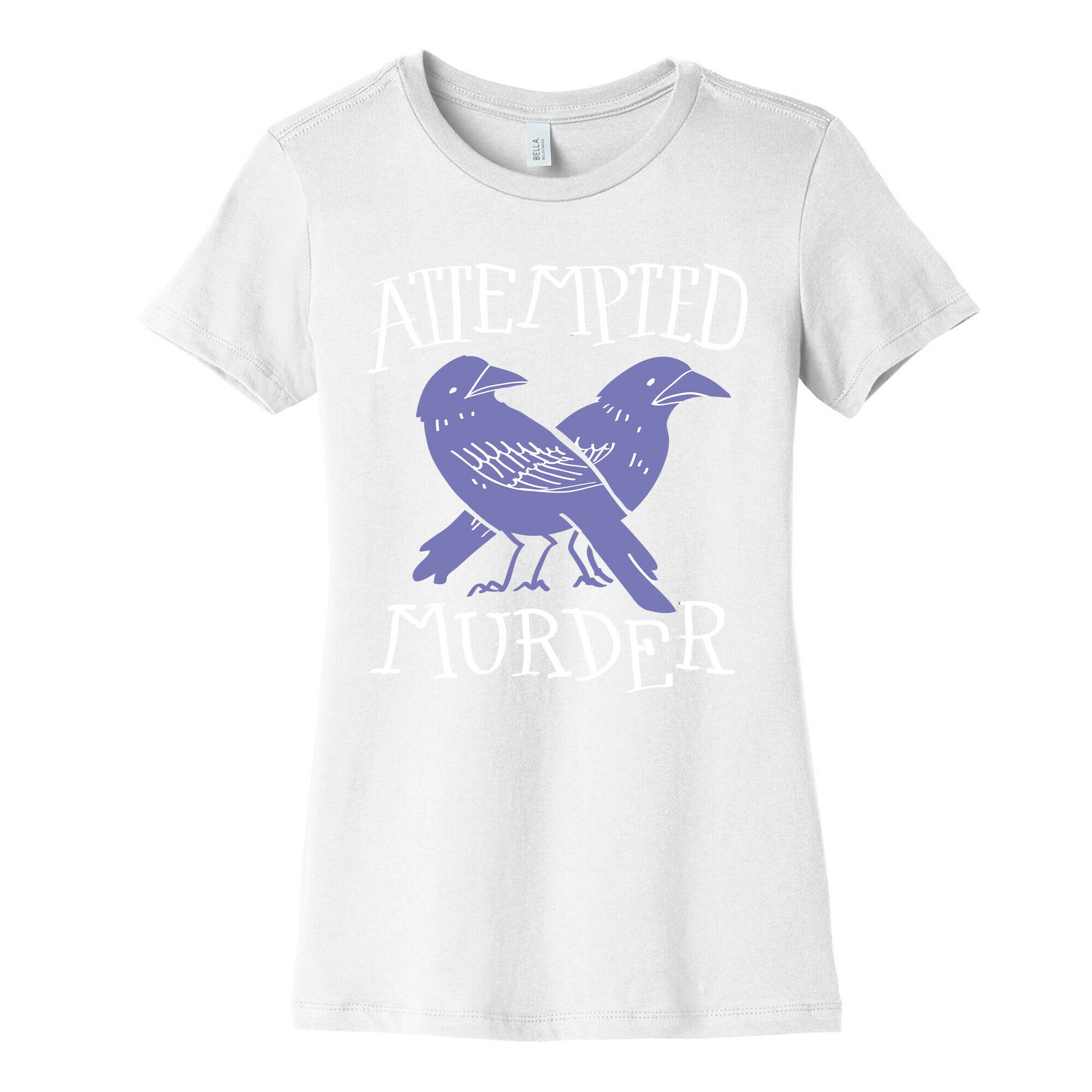 Attempted Murder Women's Cotton Tee